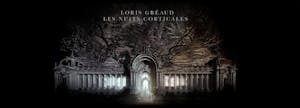 Loris Gréaud - Les Nuits Corticales